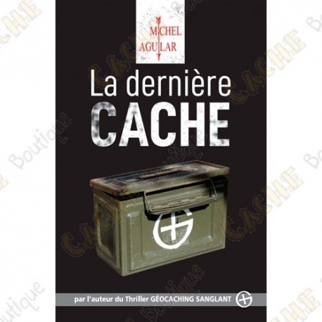 Thriller "Dernière cache" - Michel Aguilar (Tome 3)